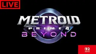 Live!! w/ rmporter35: Metroid Prime 4: Beyond (Switch 2) pt 3
