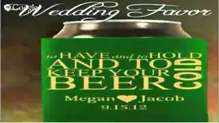 Custom beer koozies Order Now 518-964-1018 For