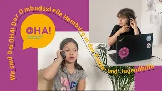 Wir sind bei OHA!, der Ombudsstelle Hamburg in der Kinder- und Jugendhilfe