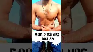 500 Push ups Transformation Day 36🔥💪🇮🇳