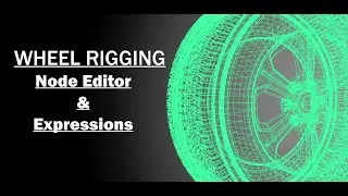 Make a Wheel Rotation System With Node Editor In Maya.