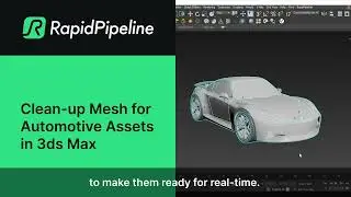 RapidPipeline for 3DS Max - Clean Up CAD Models FAST