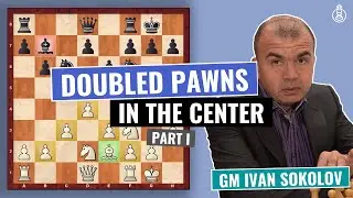 What to do with Doubled Pawns in the Center? | Chess Strategy | Intermediate Level | GM Ivan Sokolov