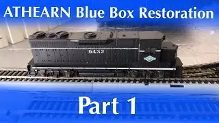 ATHEARN BLUE BOX RESTORATION & TUNEUP PART 1