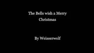 The bells wish a merry christmas | By WeisserWolf