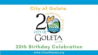 Watch Highlights of City of Goleta&rsquo;s 20 Year Birthday Celebration