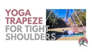 Relieve Tight Shoulders with Beginner Yoga Swing Poses (Yoga Trapeze)