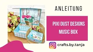 Pixi Dust Designs Music Box
