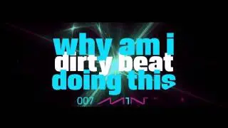 Dirty Beat - Why am i doing this (teaser)