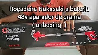 Ro&ccedil;adeira a bateria 48v  Nakasaki aparador de grama ( unboxing )