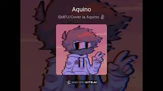 GMFU- Aquino con gripa xd (Cover ia)