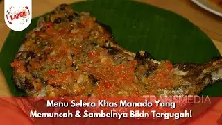 Menu Selera Khas Manado Yang Memuncah & Sambelnya Bikin Tergugah! - BIKIN LAPER (16/12/24) P4