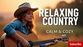 Country Music Live 2025 &ndash; Relaxing Country Music &ndash; Top Country Hits Vol 56