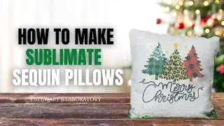 How to sublimate sequin pillows