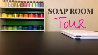 little soap room tour and behind the scenes of soap making