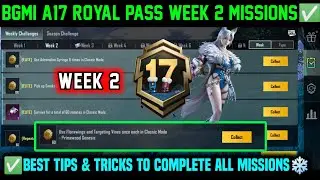 A17 RP WEEK 2 MISSION | BGMI WEEK 2 MISSIONS EXPLAIN | SEASON 27 BGMI A17 ROYAL PASS WEEK 2