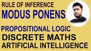 MODUS PONENS | RULE OF INFERENCE | DISCRETE MATHS | ARTIFICIAL INTELLIGENCE | MCA, BCA, B. TECH