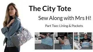 The City Tote Sew Along with Mrs H - Part Two