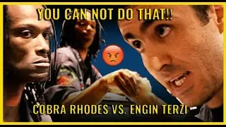 Cobra Rhodes Vs. Engin Terzi (You CAN'T do THAT)