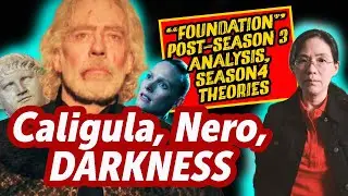 FOUNDATION Post-Season 3 Analysis, Season 4 Theories: Caligula, Nero, Brother Darkness.