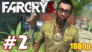 Far Cry 3 Gameplay Walkthrough Part 2 - Secure The Outpost - Mission 2