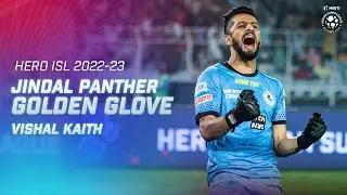 Vishal Kaith : Jindal Panther Golden Glove Winner | Hero ISL 2022-23