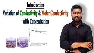 12.Variation of Conductivity & Molar Conductivity with Concentration | Introduction | in Tamil