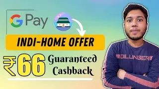 Google pay indi home offer loot | Earn ₹66 cashback | Google pay new indi-home offer full details