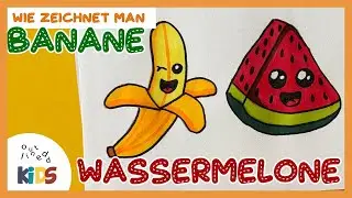 WIE ZEICHNET MAN EINE BANSNE 🍌 UND WASSERMELONE 🍉 I Schritt für Schritt Kinder 3+ Jahre Alt