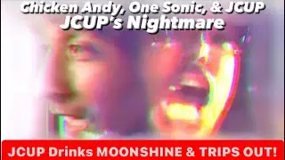 Chicken Andy One Sonic & JCUP “JCUP’S NIGHTMARE” |@ChickenAndy @Onesonic @Jacob_is_Live