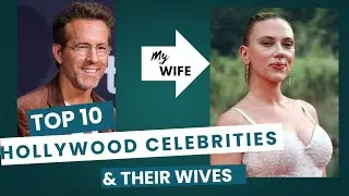 Top 10 Hollywood Celebrities 🌟and Their Real-Life Partners🔥🔥 Witness the most amazing power couples