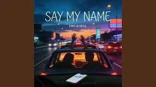 SAY MY NAME