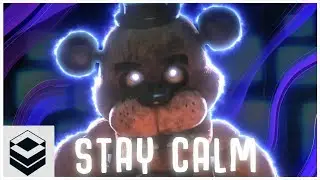 Griffinilla - Stay Calm (Alvin Mo & ByteJam Remix) ft. ZealTheRealDeal | FNAF LYRIC VIDEO