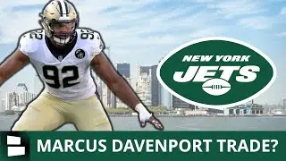 Jets For Trading Saints DE Marcus Davenport? New York Jets Trade Rumors & Idea On The Pass Rusher