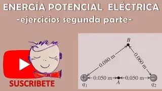 EM0025 ENERGIA POTENCIAL ELECTRICA (ejercicios)