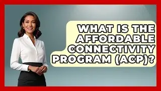 What Is The Affordable Connectivity Program (ACP)? - All About Capitalism