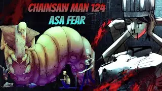 Chainsaw Man Chapter 124 Review Asa Fear