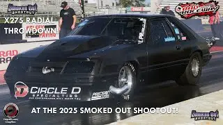 🚗💥X275 RADIAL THROWDOWN FROM THE 2025 SMOKED OUT SHOOTOUT🚗💥