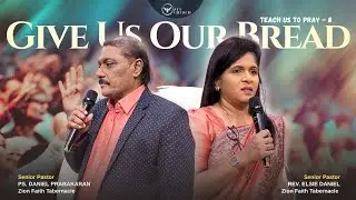 Teach us to Pray | PART 8 | 25th Jan 2026 | Rev. Elsie Daniel | Ps. Daniel Prabakaran  | #zftchurch