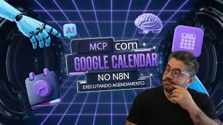 Use MCP com Agendamento Google Calendar no N8N