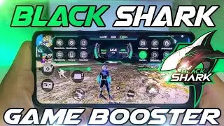 Best Black Shark Game Booster For Android Device and Maximum FPS in Game 