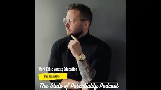 Work Ethic vs. Education with Mitch White