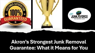 Akron's Strongest Junk Removal Guarantee   What it Means for You