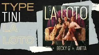 BEAT TYPE - TINI, BECKY G, ANITTA - La Loto
