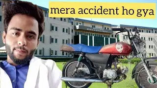 Akhtar Saeed medical college tour😭 Mera accident ho gya