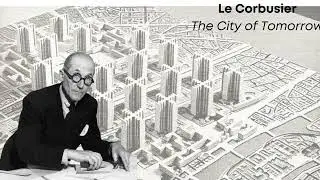 Le Corbusier, City of Tomorrow