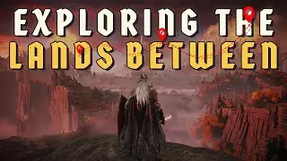 Exploring the Lands Between - Elden Ring and the Magic of Adventure