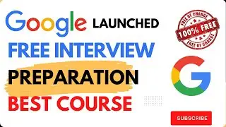 Google Launched Free Interview Preparation Course | FREE Interview Prep AI Tool | Job at Google