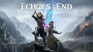 Echoes of the End #обзор #начало #gameplay