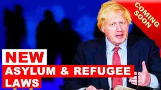 NEW CHANGES IN UK ASYLUM LAWS COMING SOON